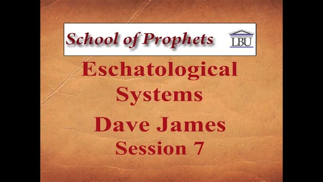 Eschatological Systems 7