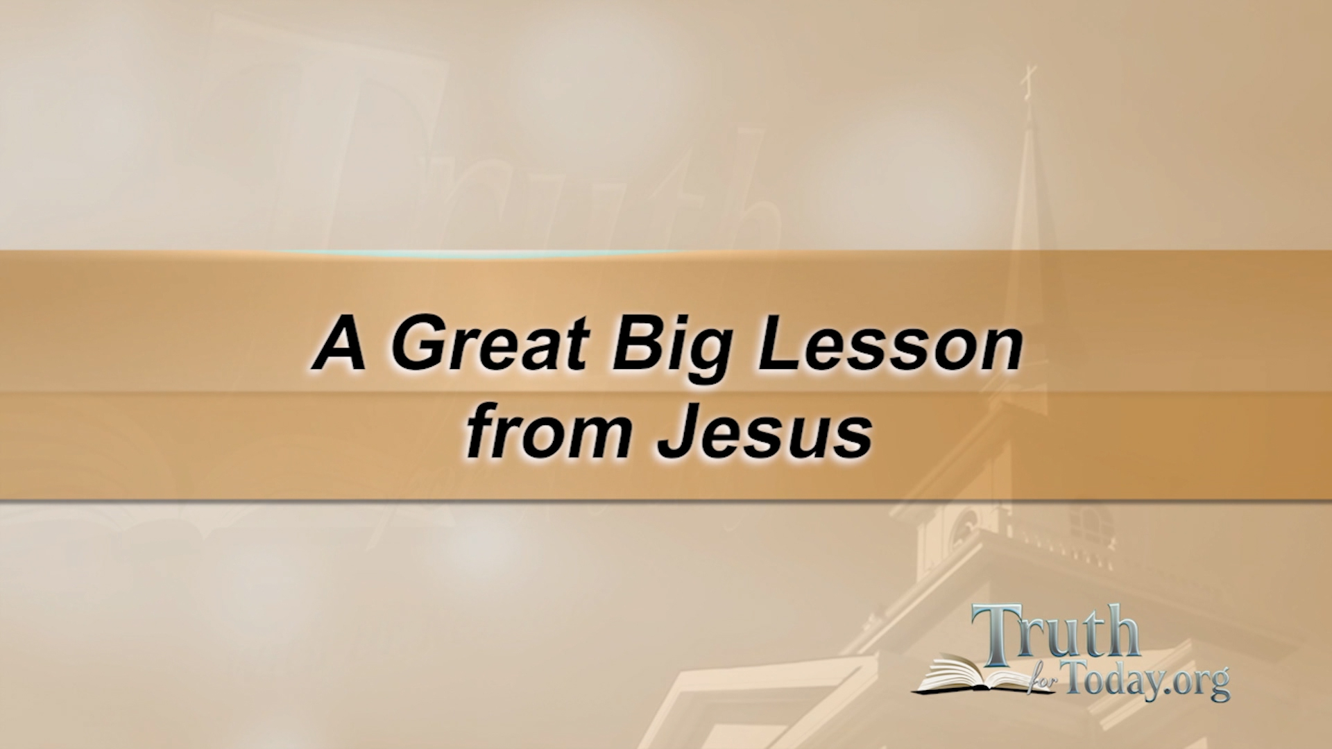 A Great Big Lesson From Jesus