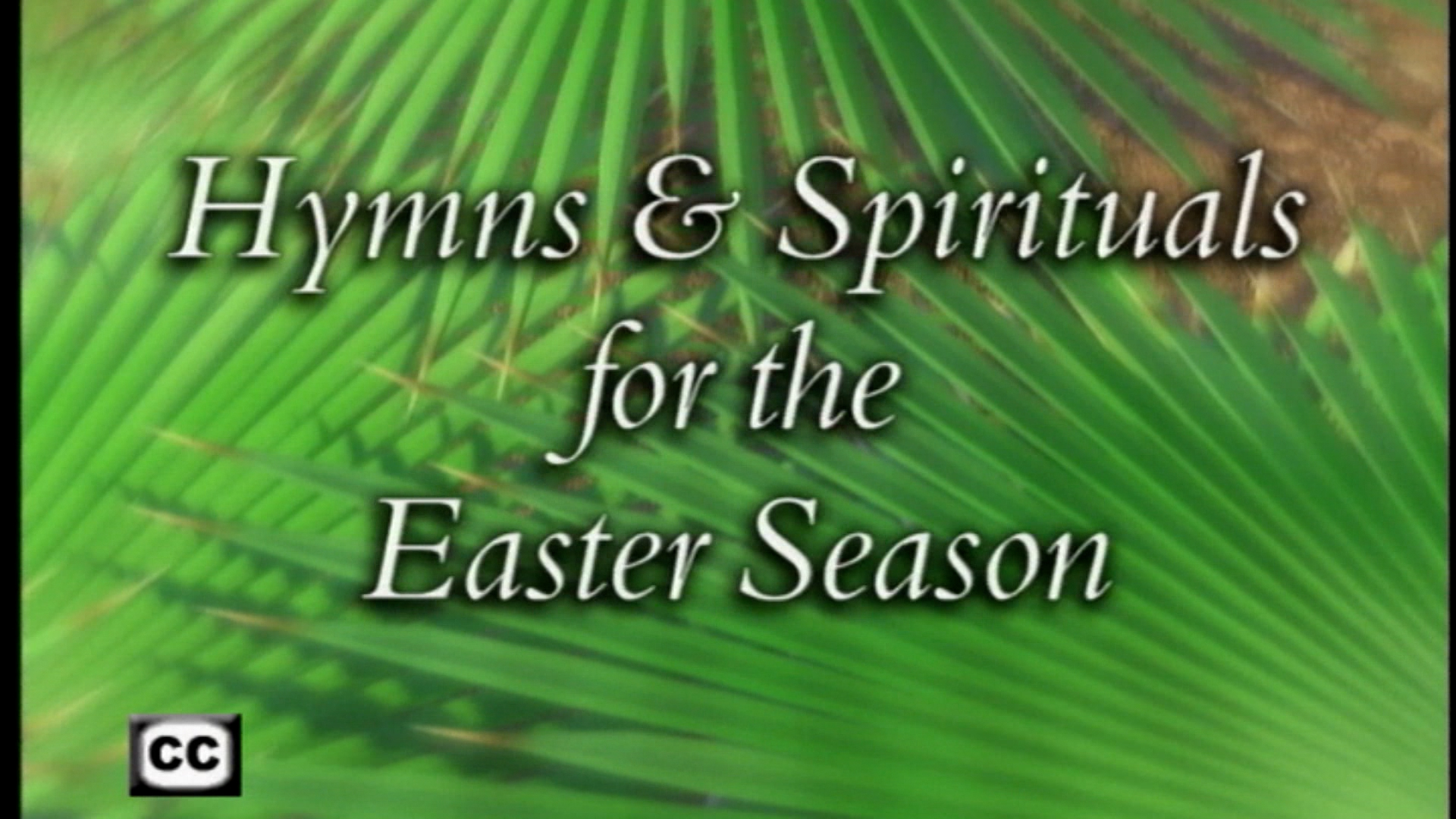 Hymns And Spirituals For The Easter Season