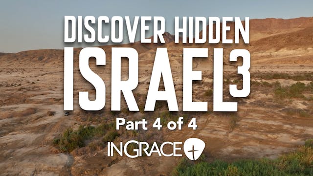 Discover Hidden Israel 3 - Part 4