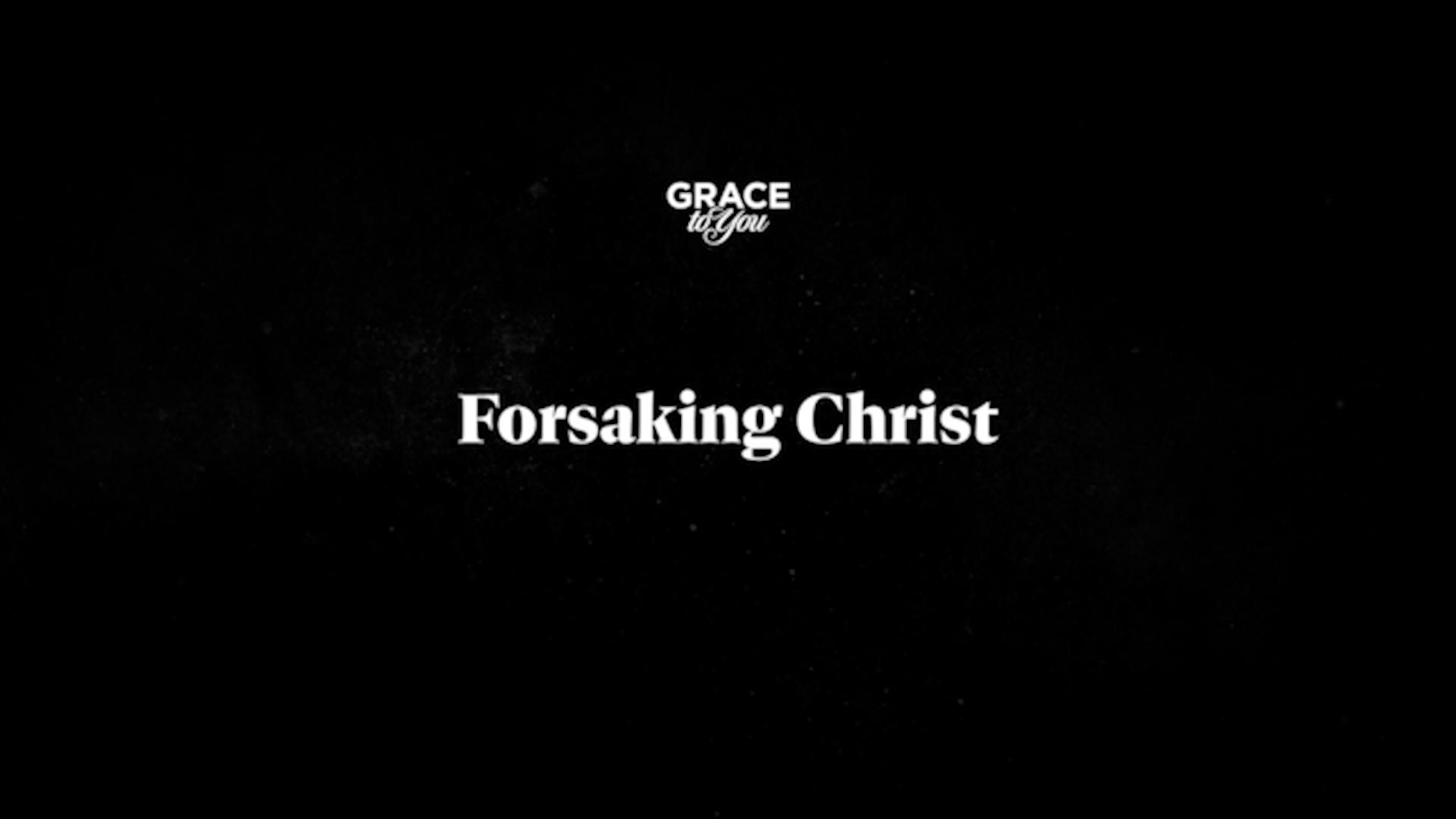 Forsaking Christ