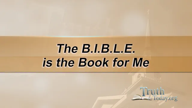 The B.I.B.L.E. Is The Book For Me