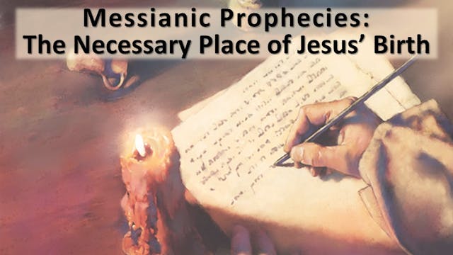 Messianic Prophecies: Jesus' Birthplace