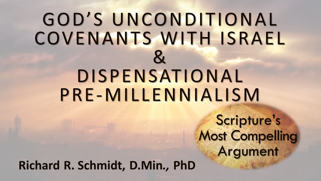 God's Unconditional Covenants With Israel