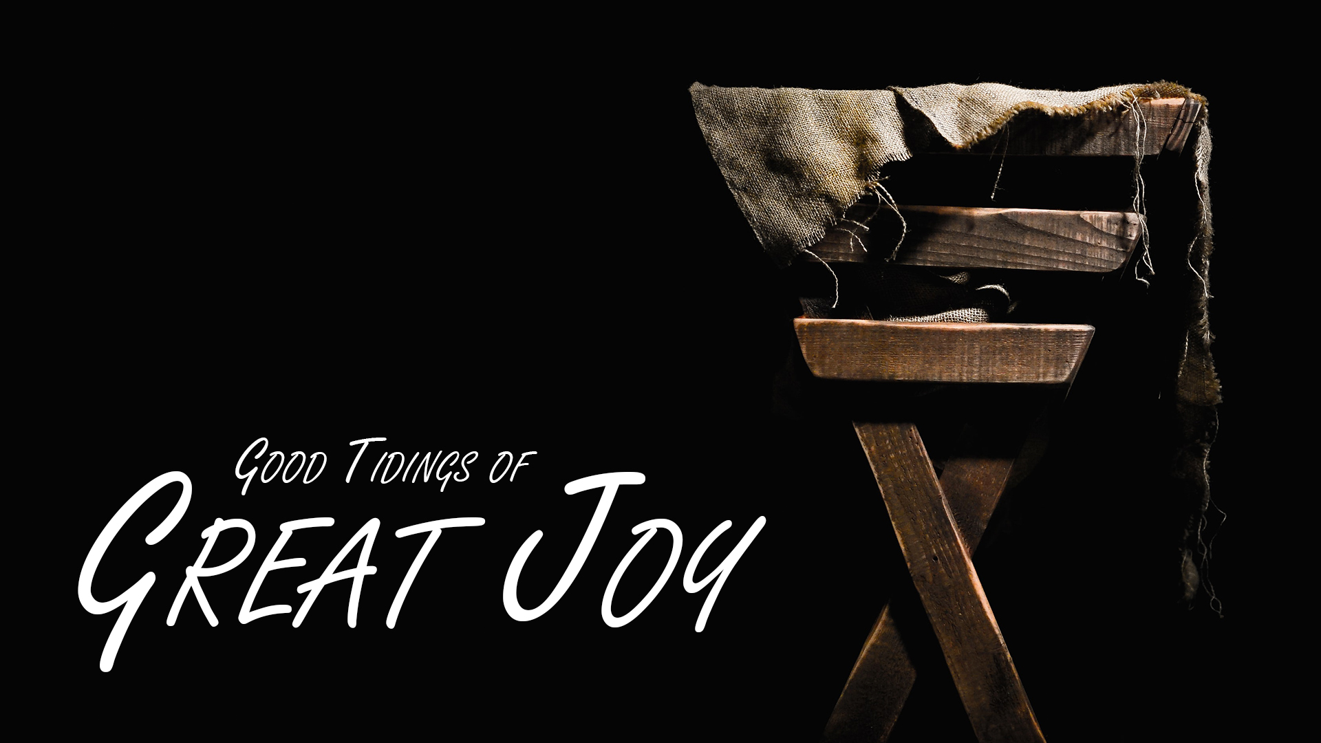 Good Tidings of Great Joy