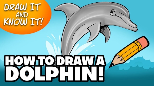 Draw It And Know It - Art Lesson Edition - How To Draw A Dolphin