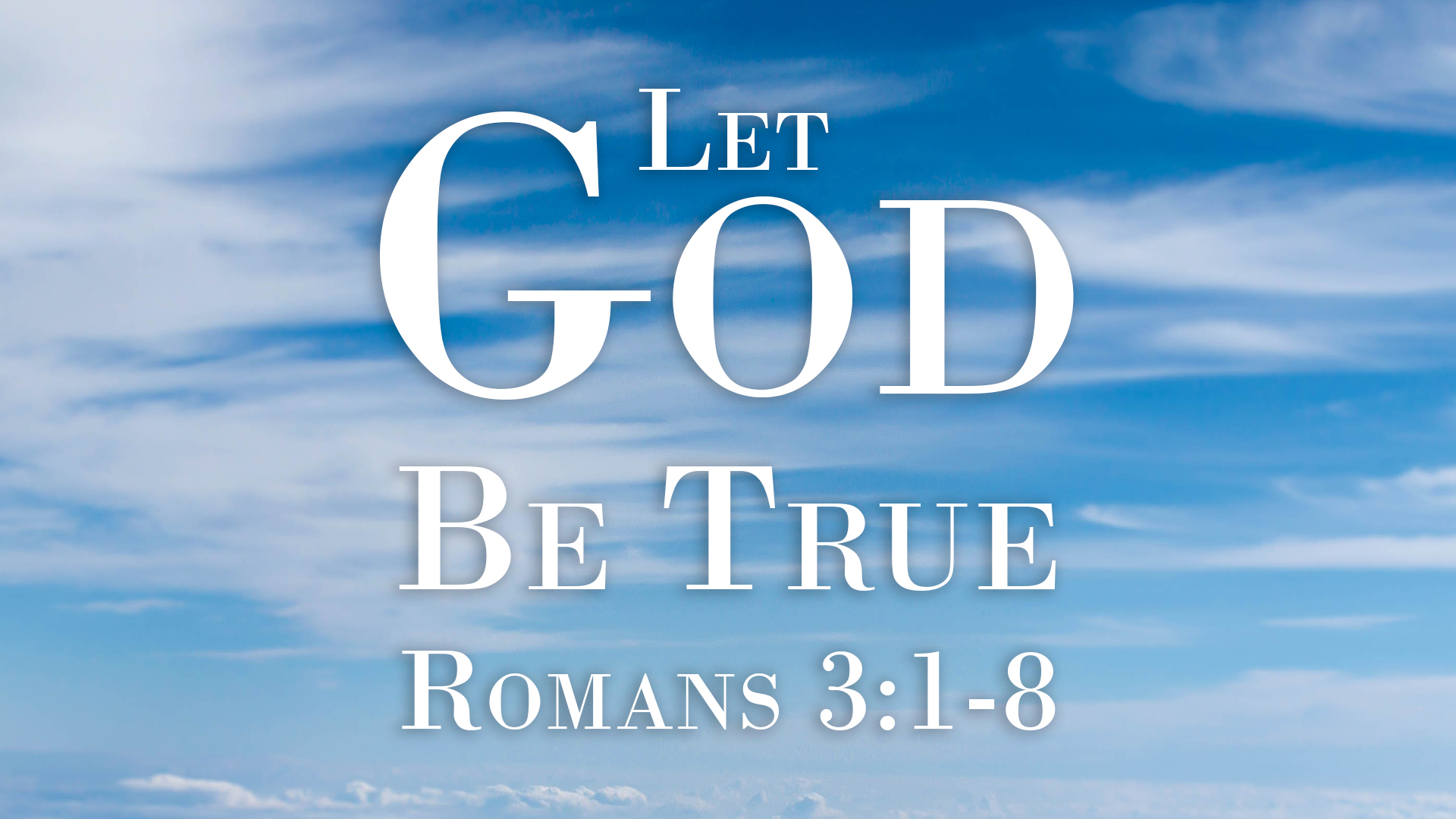 At Calvary "Let God Be True"