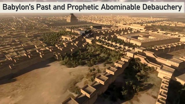 Babylon’s Past And Prophetic Abominab...