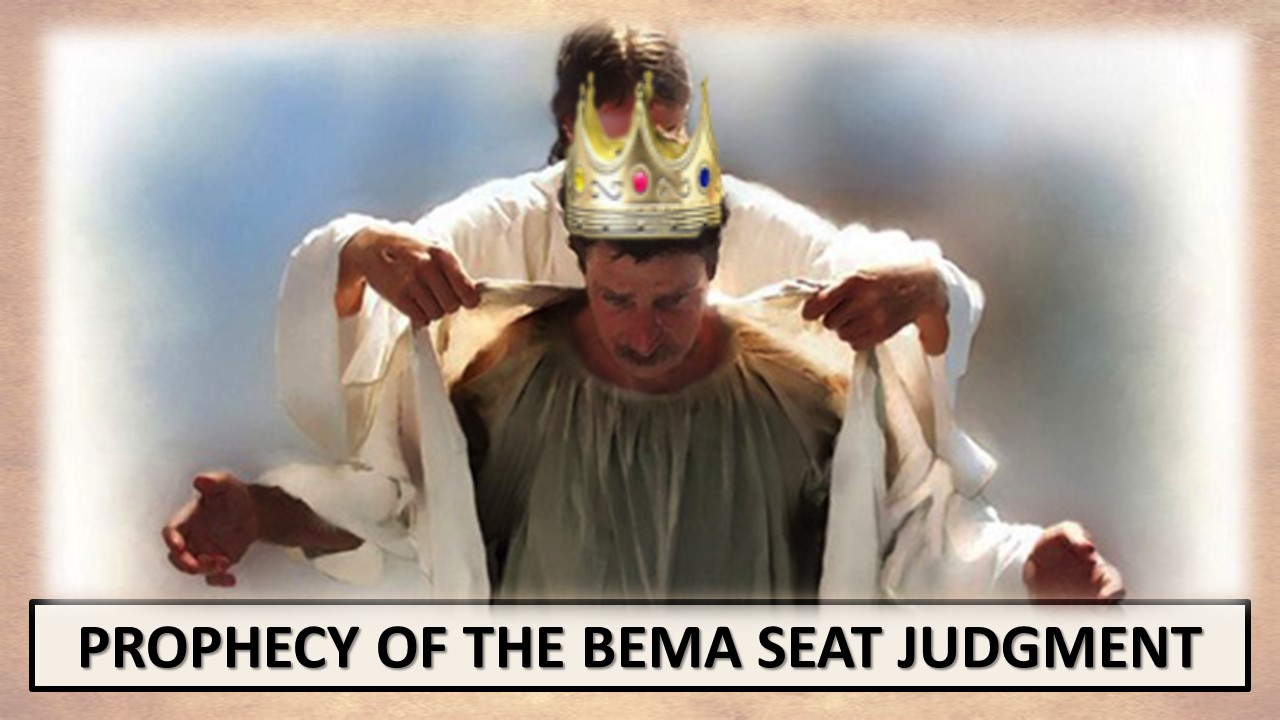 Prophecy Of The Bema Seat Judgement
