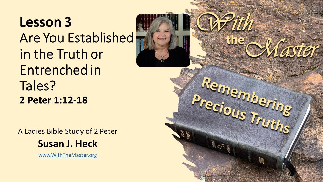 Are You Established In The Truth Or Entrenched In Tales?