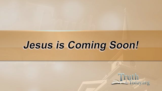 Jesus Is Coming Soon!