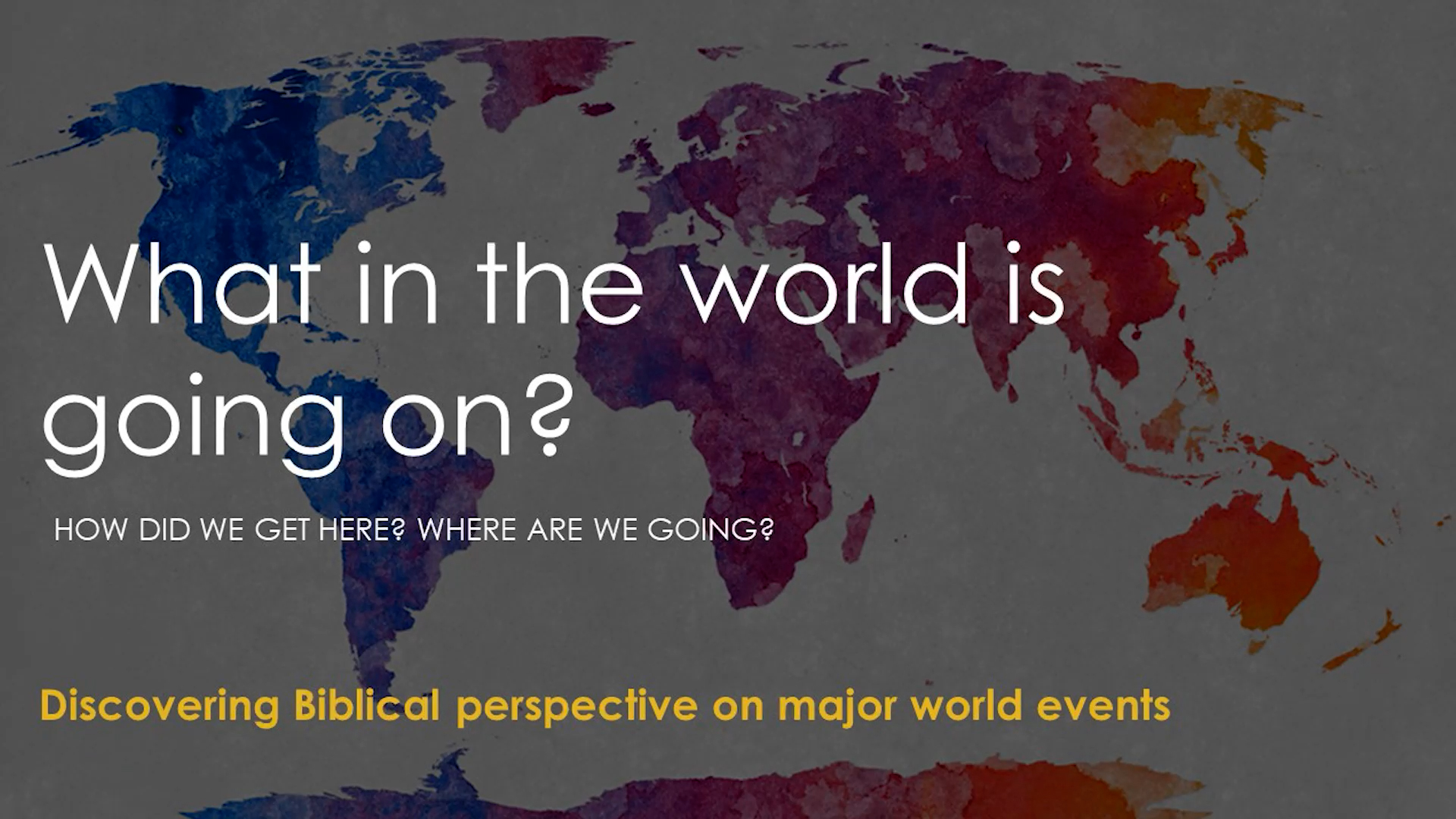 What In The World Is Going On?