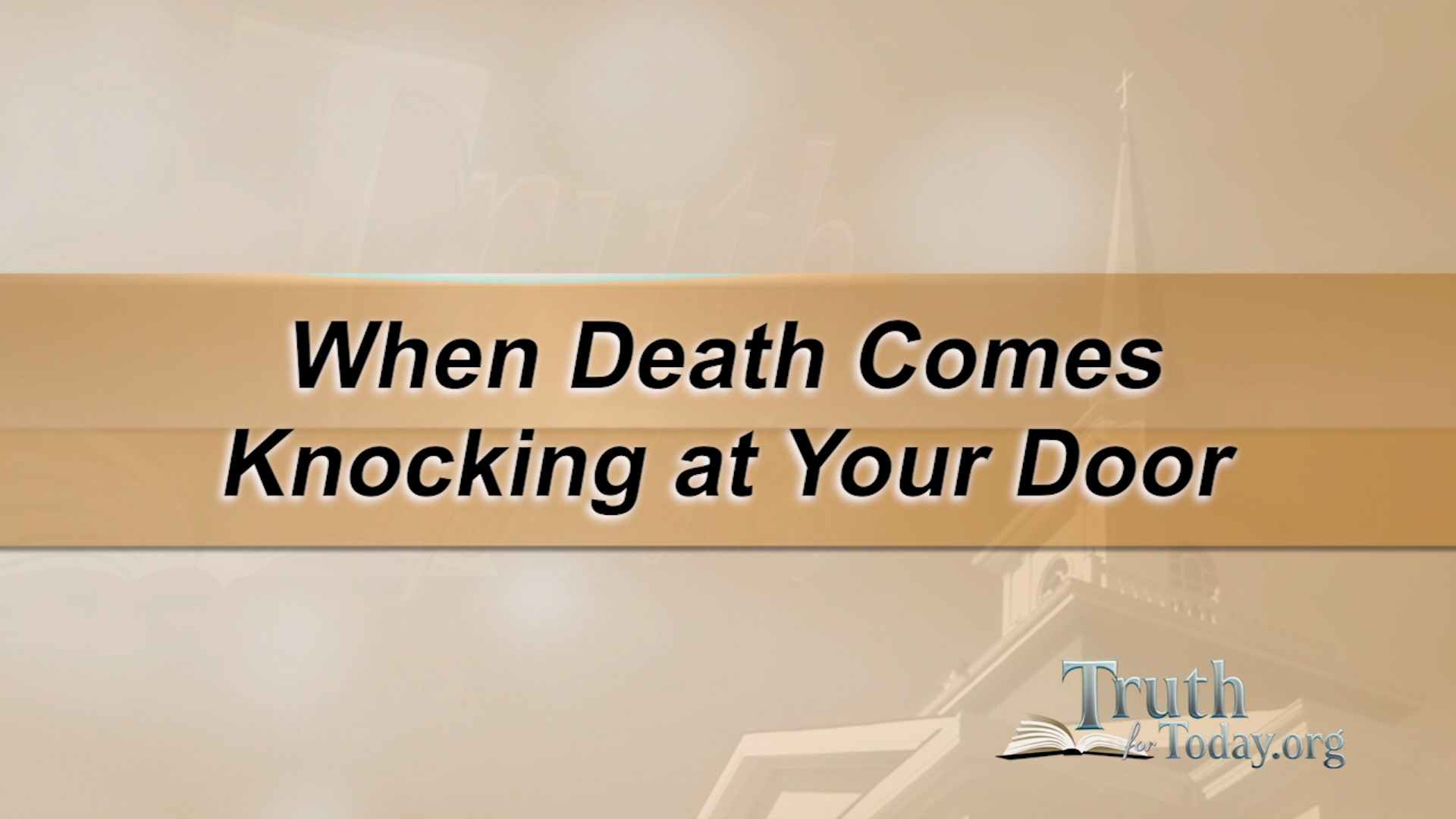 When Death Comes Knocking At Your Door