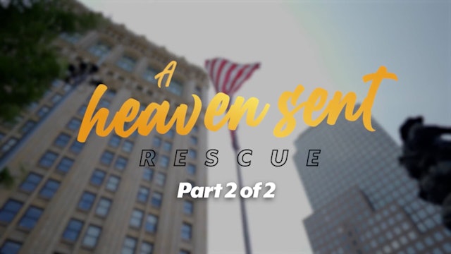 A Heaven Sent Rescue - Part 2