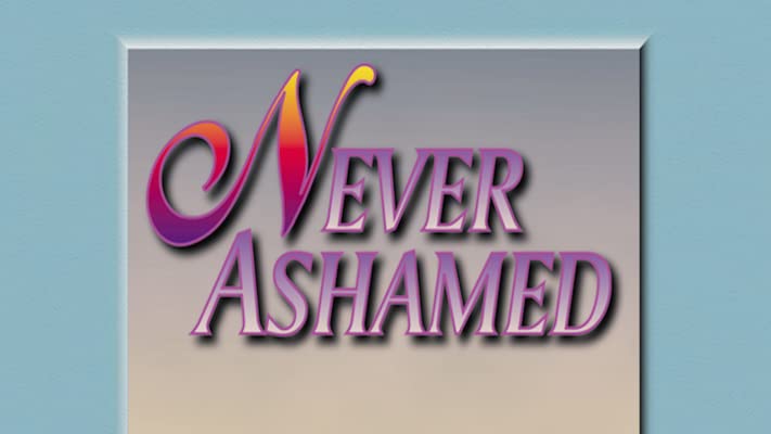 Never Ashamed