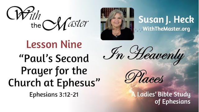 Lesson 9: Paul’s Second Prayer For Th...