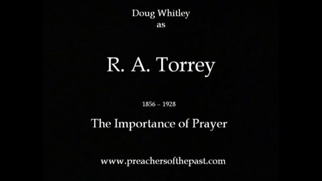 Dr. R.A. Torrey - Preachers Of The Past