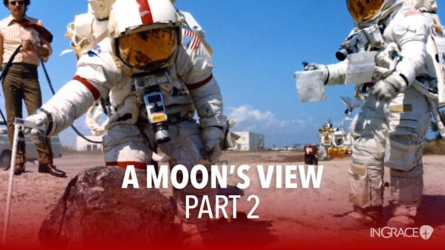 A Moon's View - Part 2