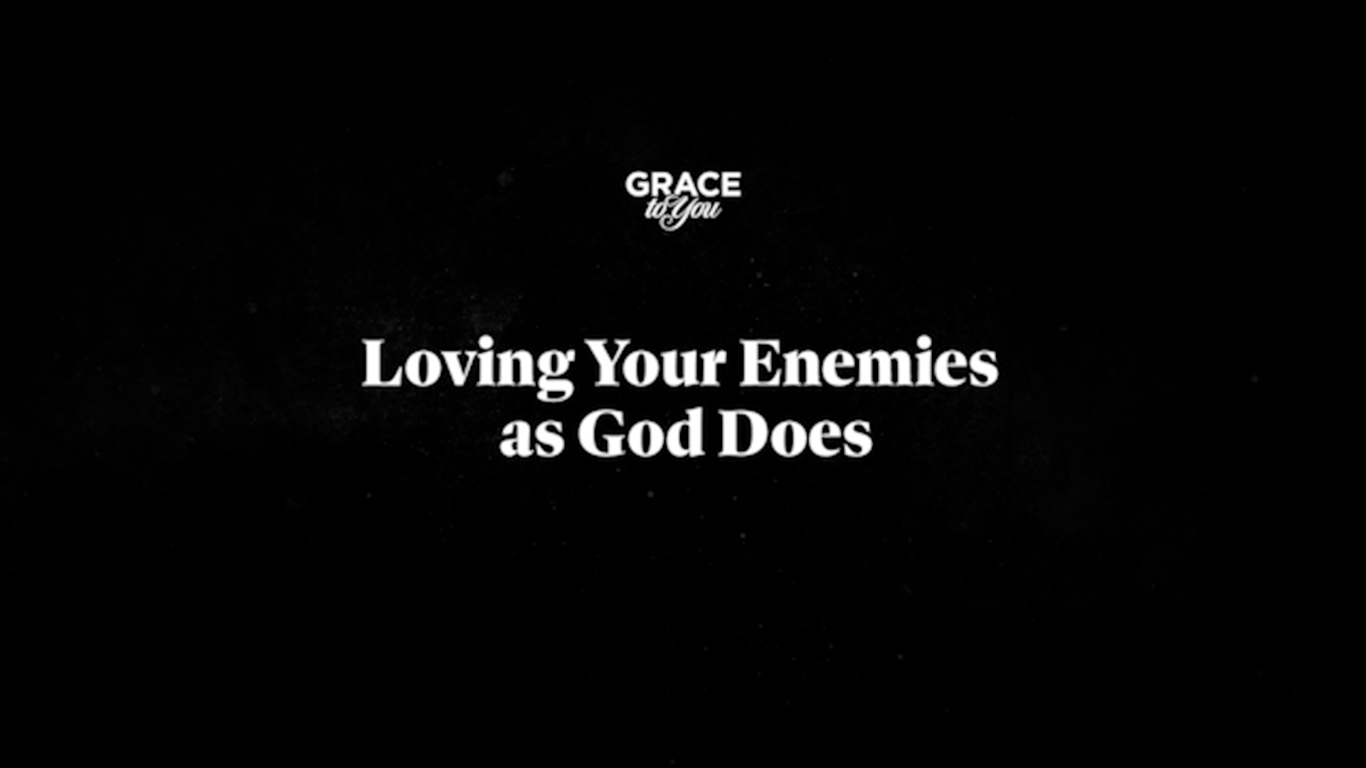 Loving Your Enemies As God Does