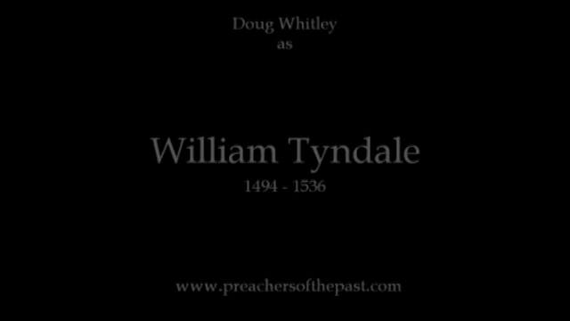 William Tyndale - Preachers Of The Past