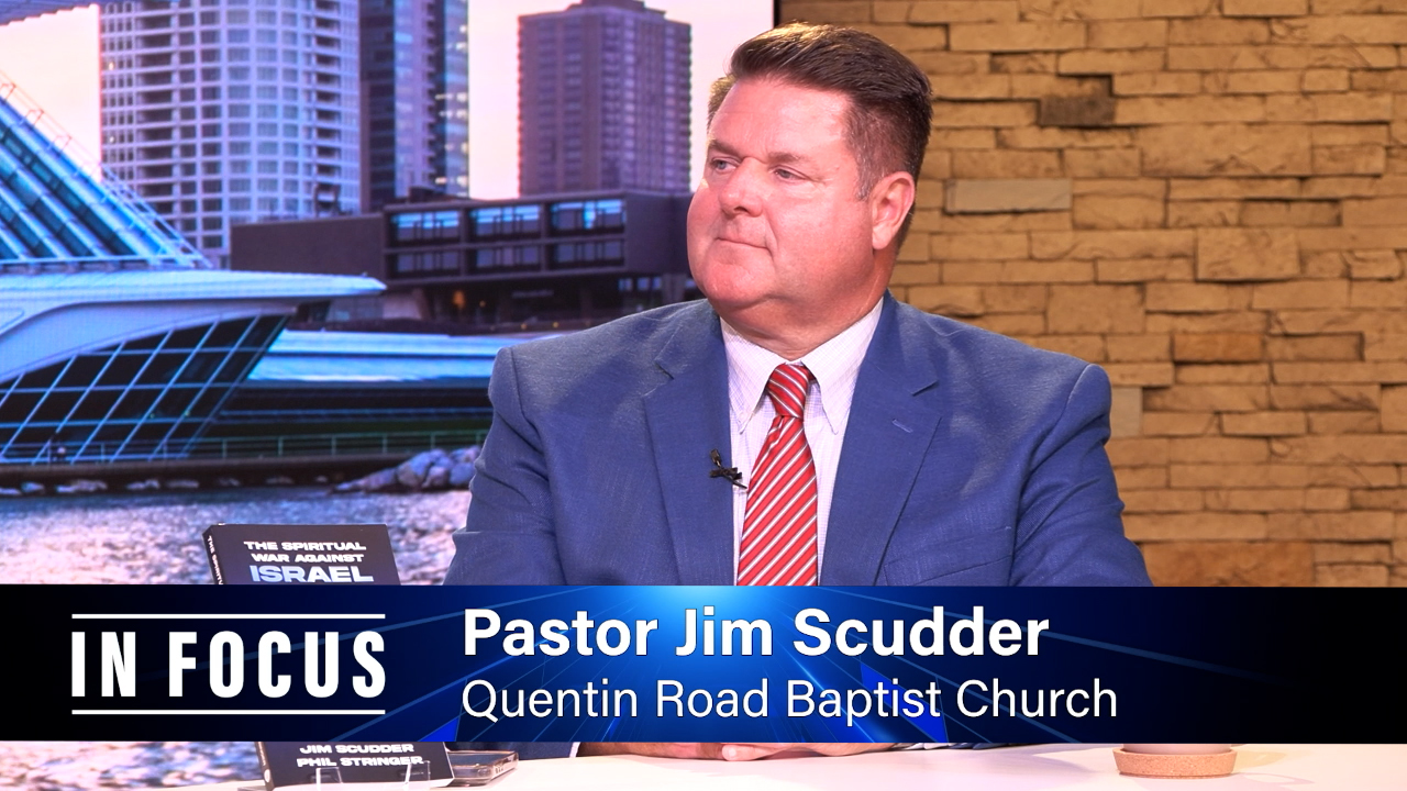 Pastor Jim Scudder "The Spiritual War Against Israel"