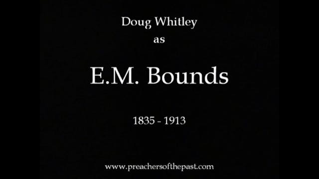 E.M. Bounds - Preachers Of The Past