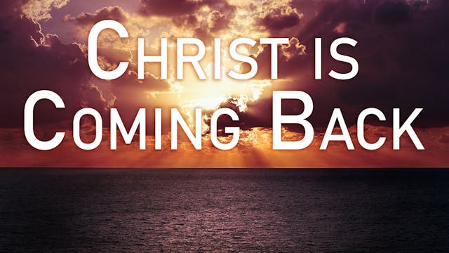 At Calvary "Christ Is Coming Back"