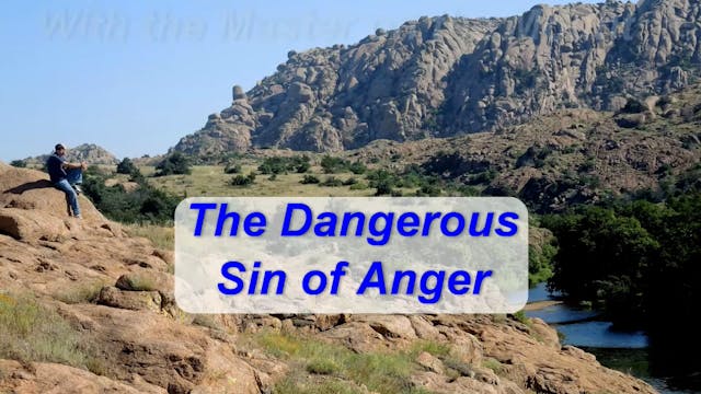 The Dangerous Sin Of Anger!