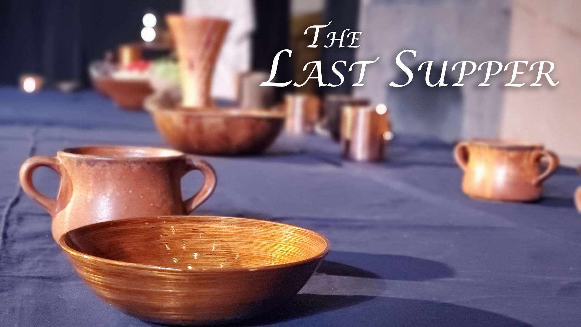 At Calvary "The Last Supper"