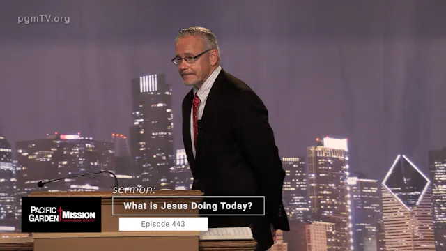 PGM TV - What Is Jesus Doing Today?
