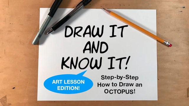Draw It And Know It - Art Lesson Edition - How To Draw An Octopus