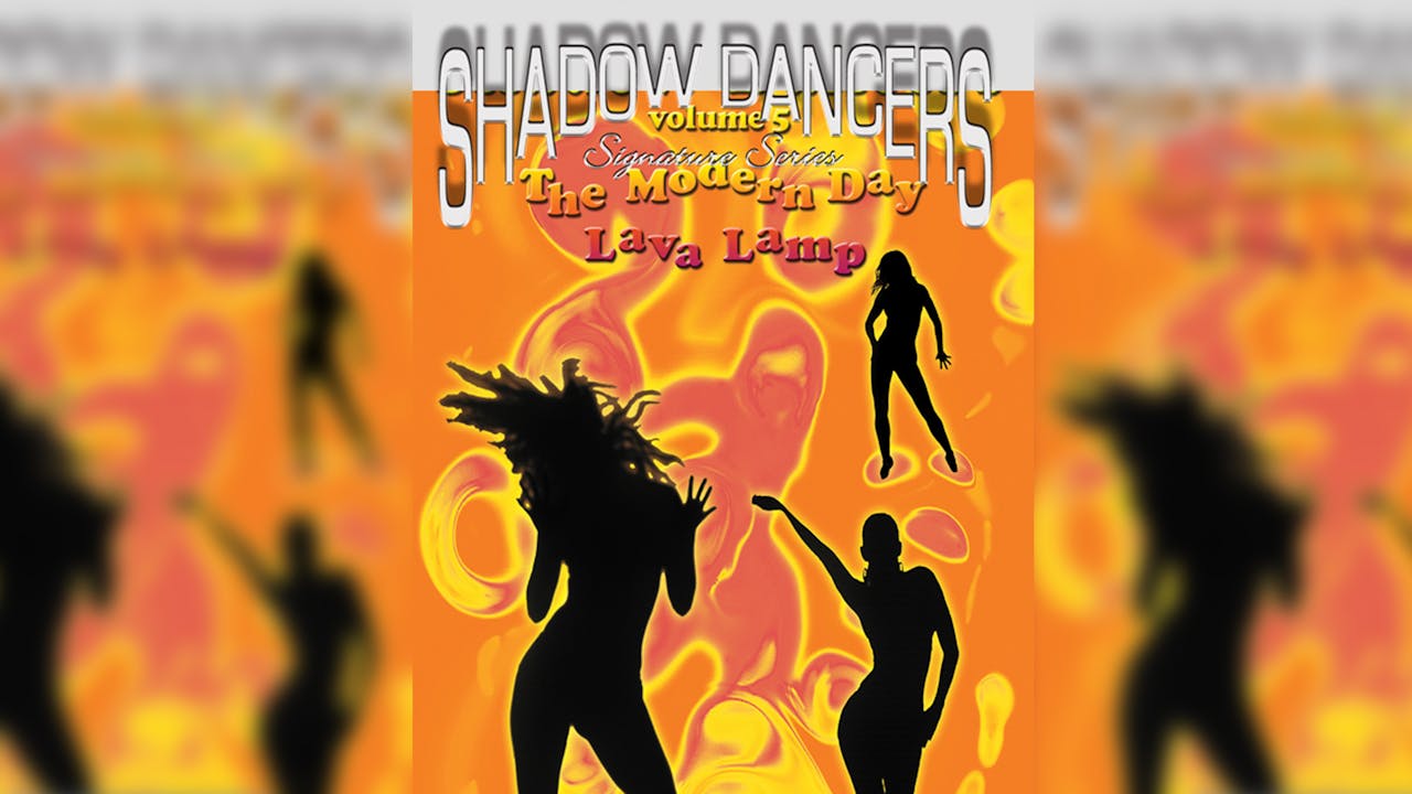 Shadow Dancers Vol 5 - Modern Day Lava Lamp