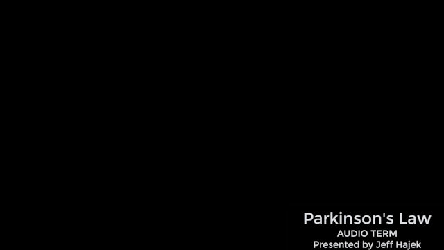 Parkinson's Law (AUDIO TERM)
