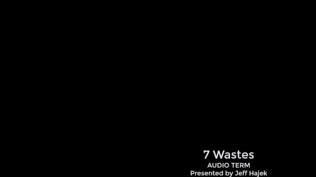 7 Wastes (Audio Term)