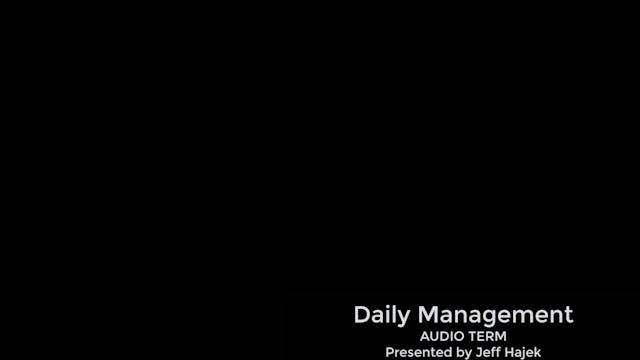 Daily Management (Audio Term)