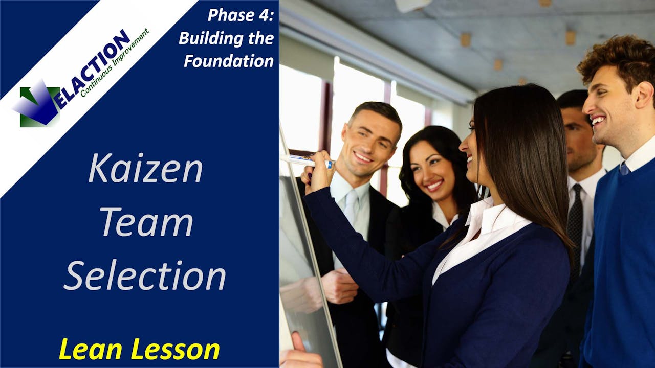 Kaizen Team Selection - Creating Effective Kaizen Teams - Velaction Videos