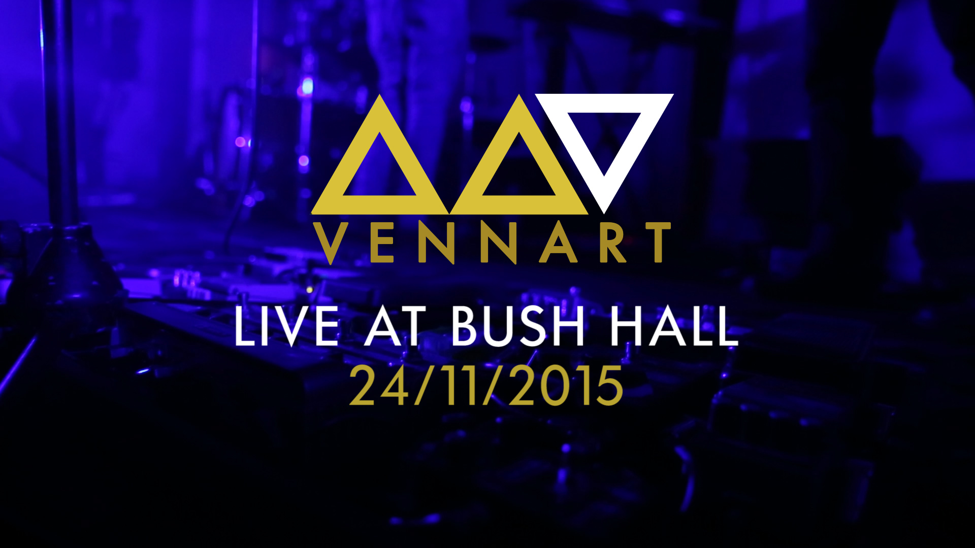 Vennart - Live at Bush Hall - 24th November 2015