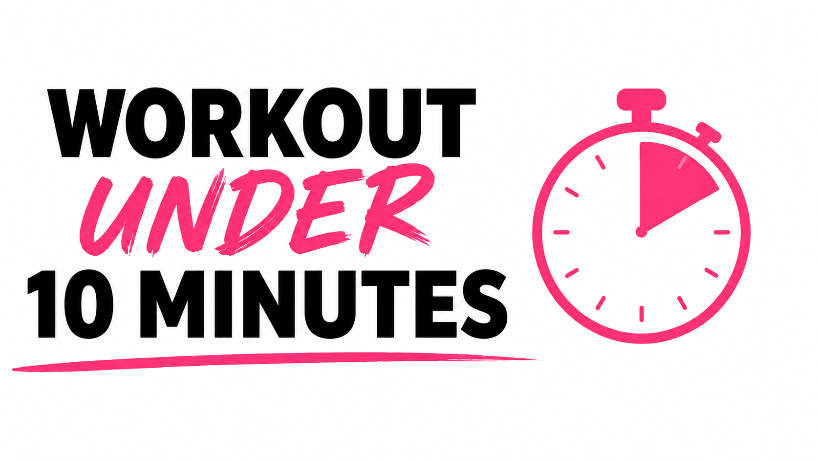 Workout under 10 minutes