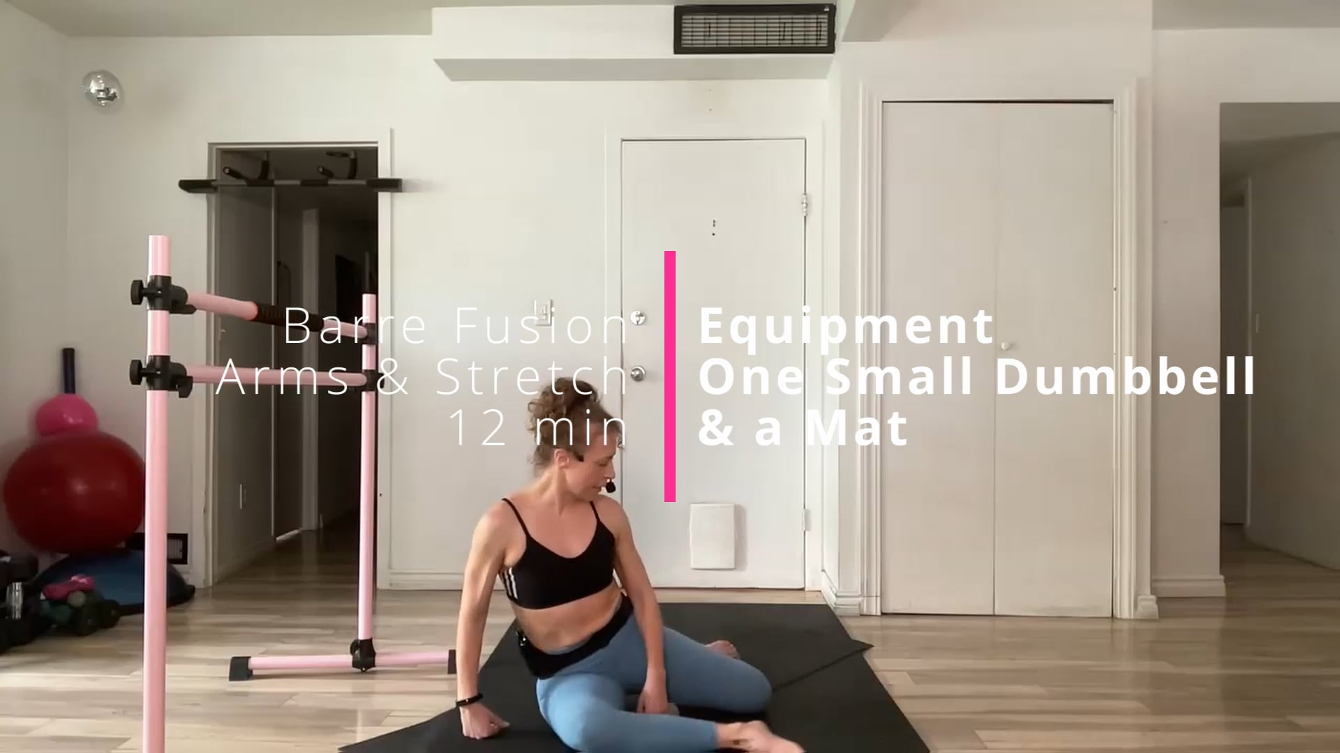 Barre Fusion  Arms & Stretch 12 min