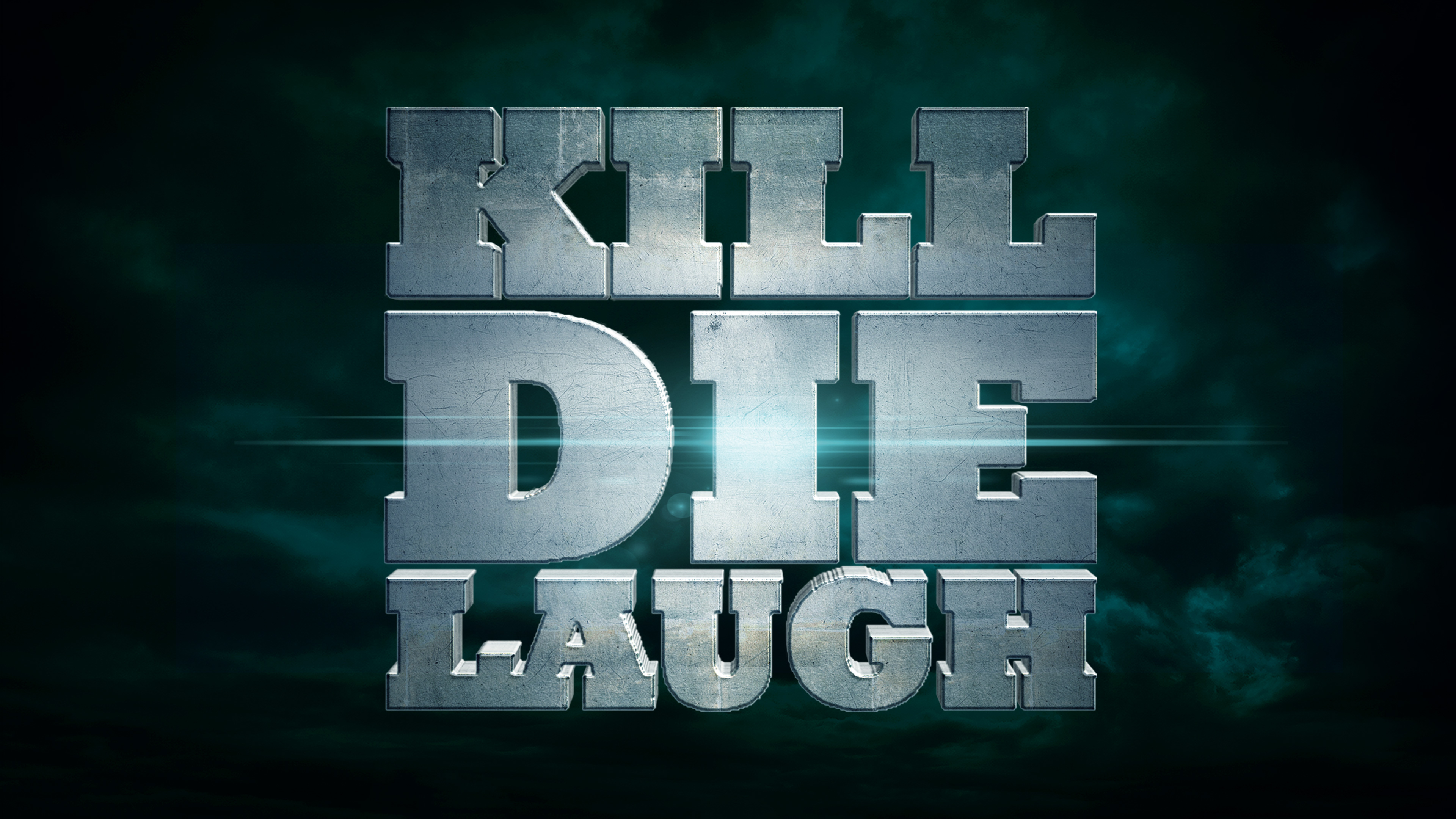 Kill, Die, Laugh