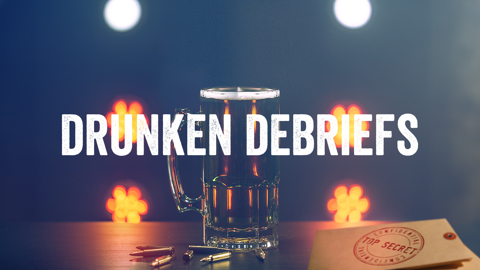 Drunken Debriefs