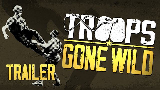 Troops Gone Wild | Trailer