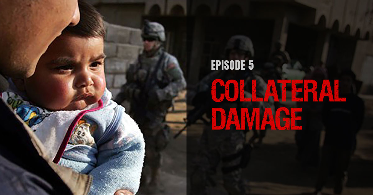 Collateral Damage | EP05