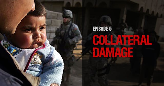 Collateral Damage | EP05