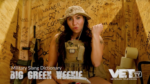 Big Green Weenie | Military Slang Dictionary
