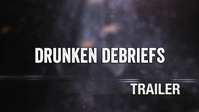 Drunken Debriefs | Trailer