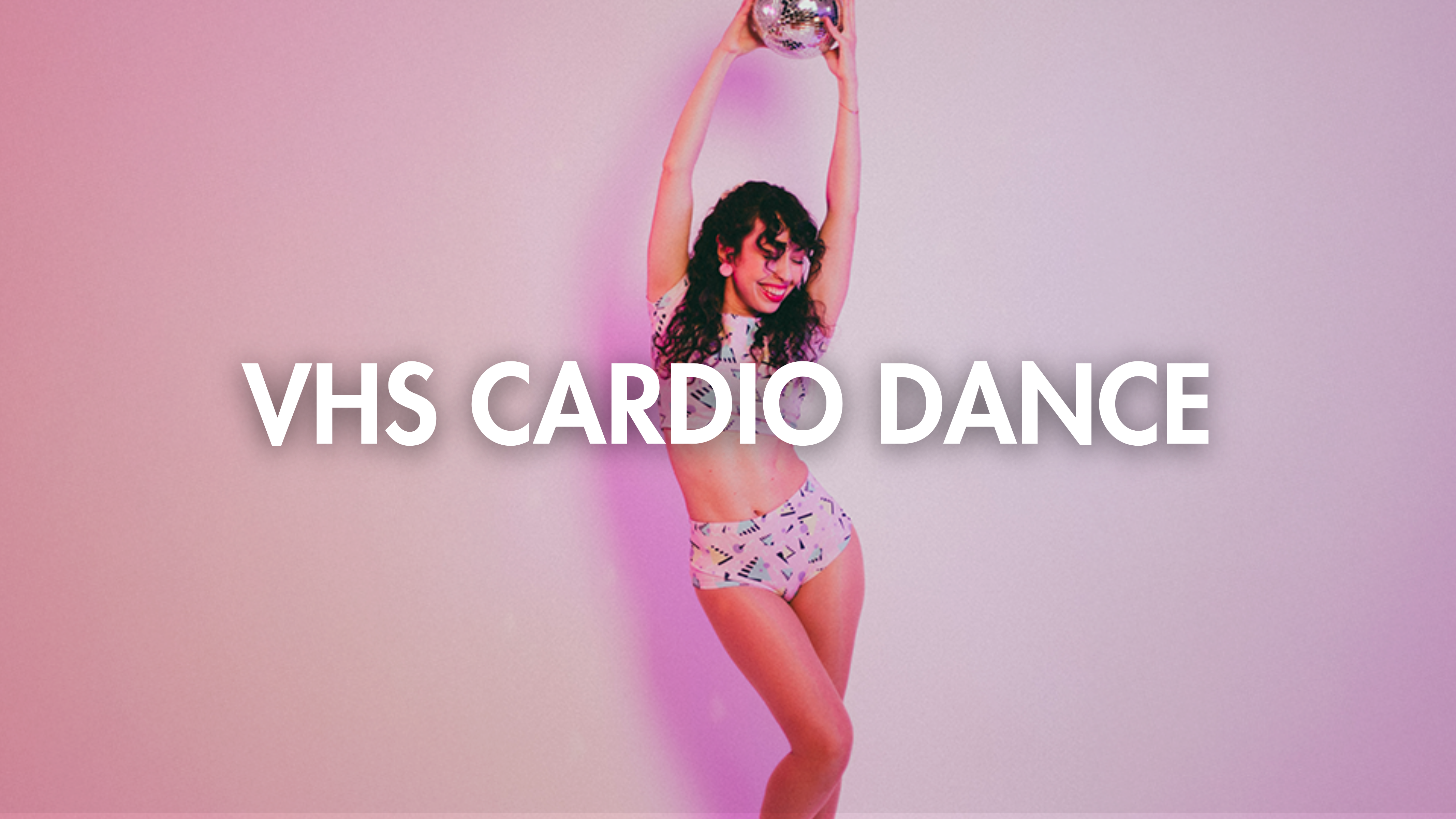 VHS CARDIO DANCE