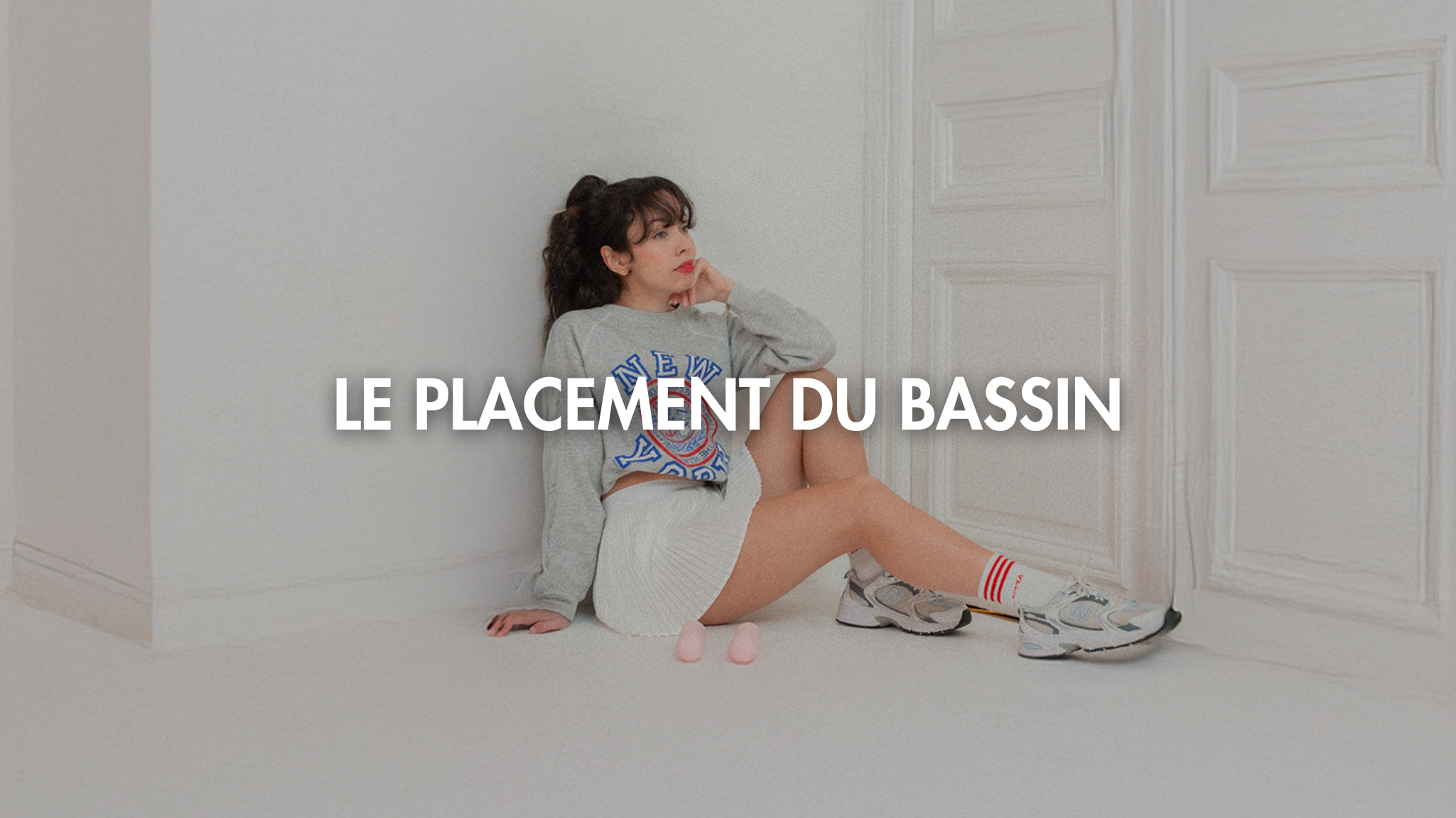 Le Placement Du Bassin 