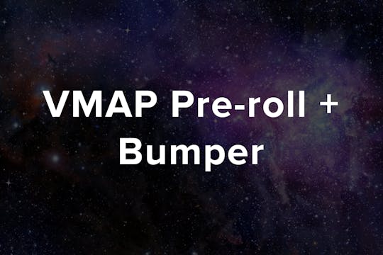 VMAP Pre-roll + Bumper