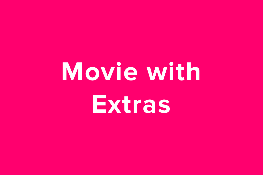 Movie with Extras & Trailer
